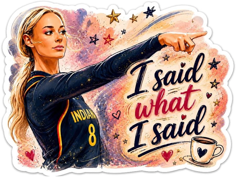 Sophie Cunningham I Said What I Said 5 Inch Vinyl Decal Sticker