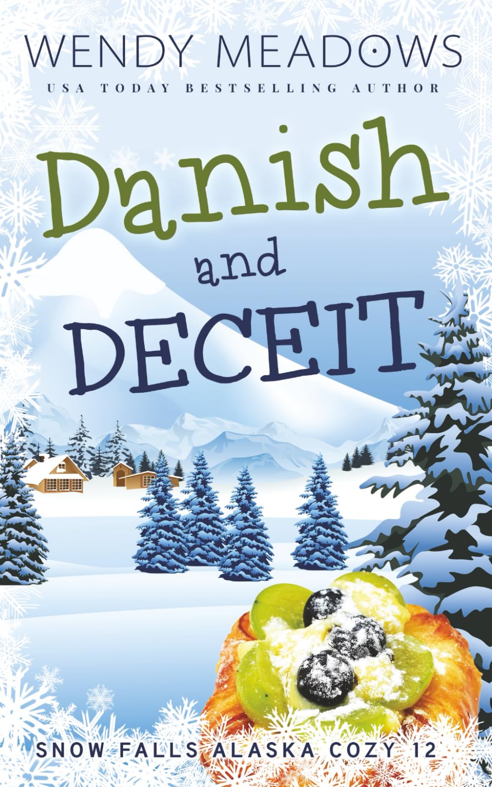 Danish and Deceit (Snow Falls Alaska Cozy)
