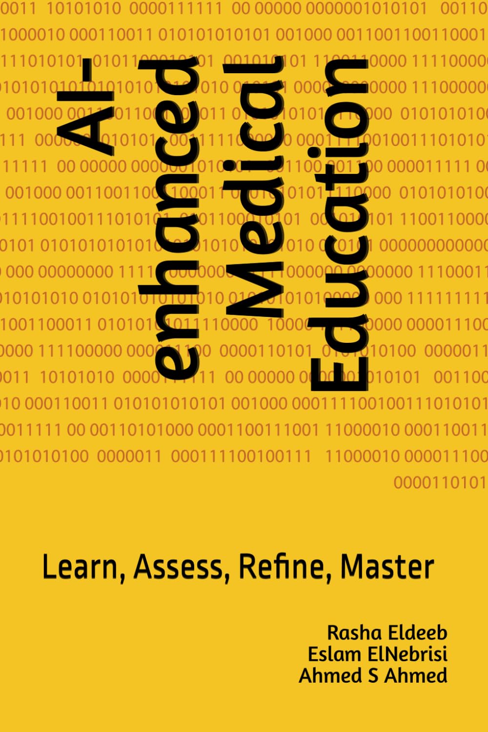 AI-enhanced Medical Education: Learn, assess, refine, master