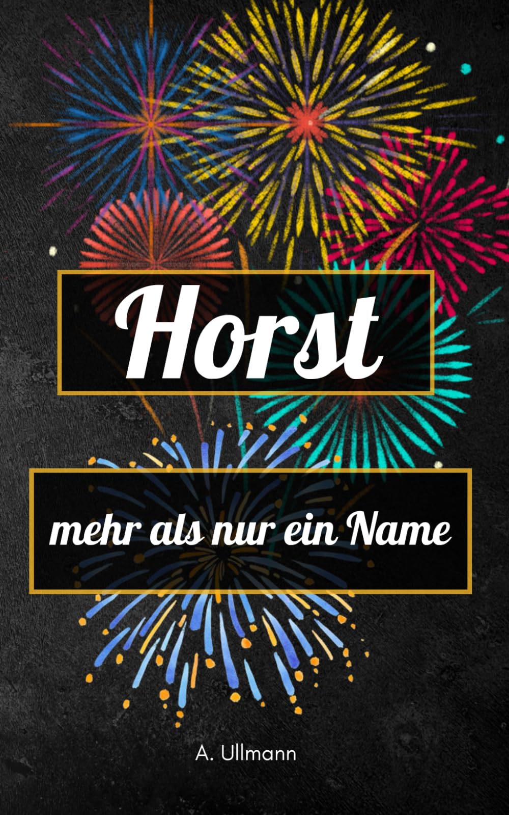 Horst - mehr als nur ein Name: das perfekte Buch als Geschenk für Horst