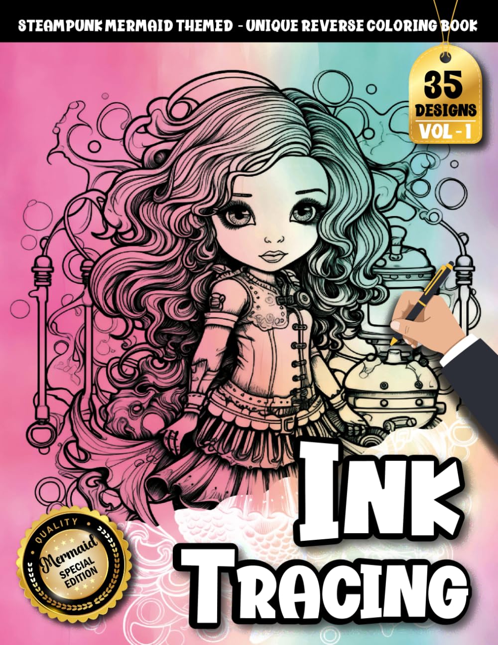 Ink Tracing Book For Adults: A Steampunk Mermaid Tracing and Reverse Coloring Book for Relaxation and Creative Escape (Steampunk Mermaid Tracing Series)