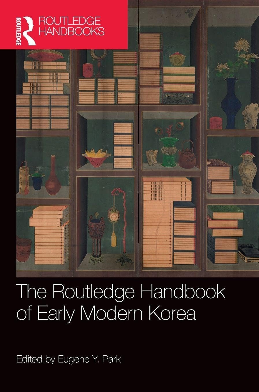 The Routledge Handbook of Early Modern Korea (Routledge History Handbooks)