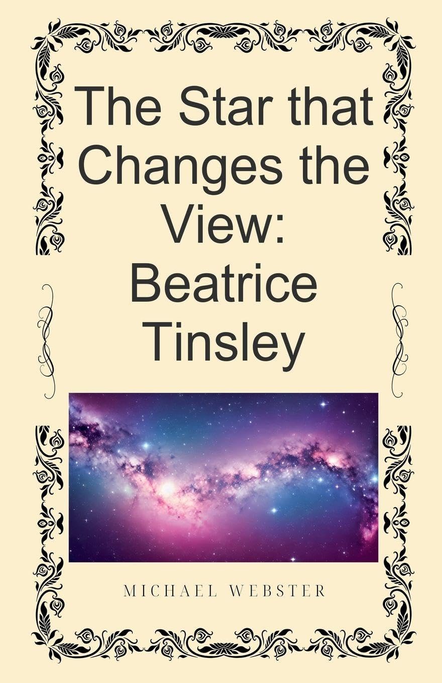 The Star that Changes the View: Beatrice Tinsley