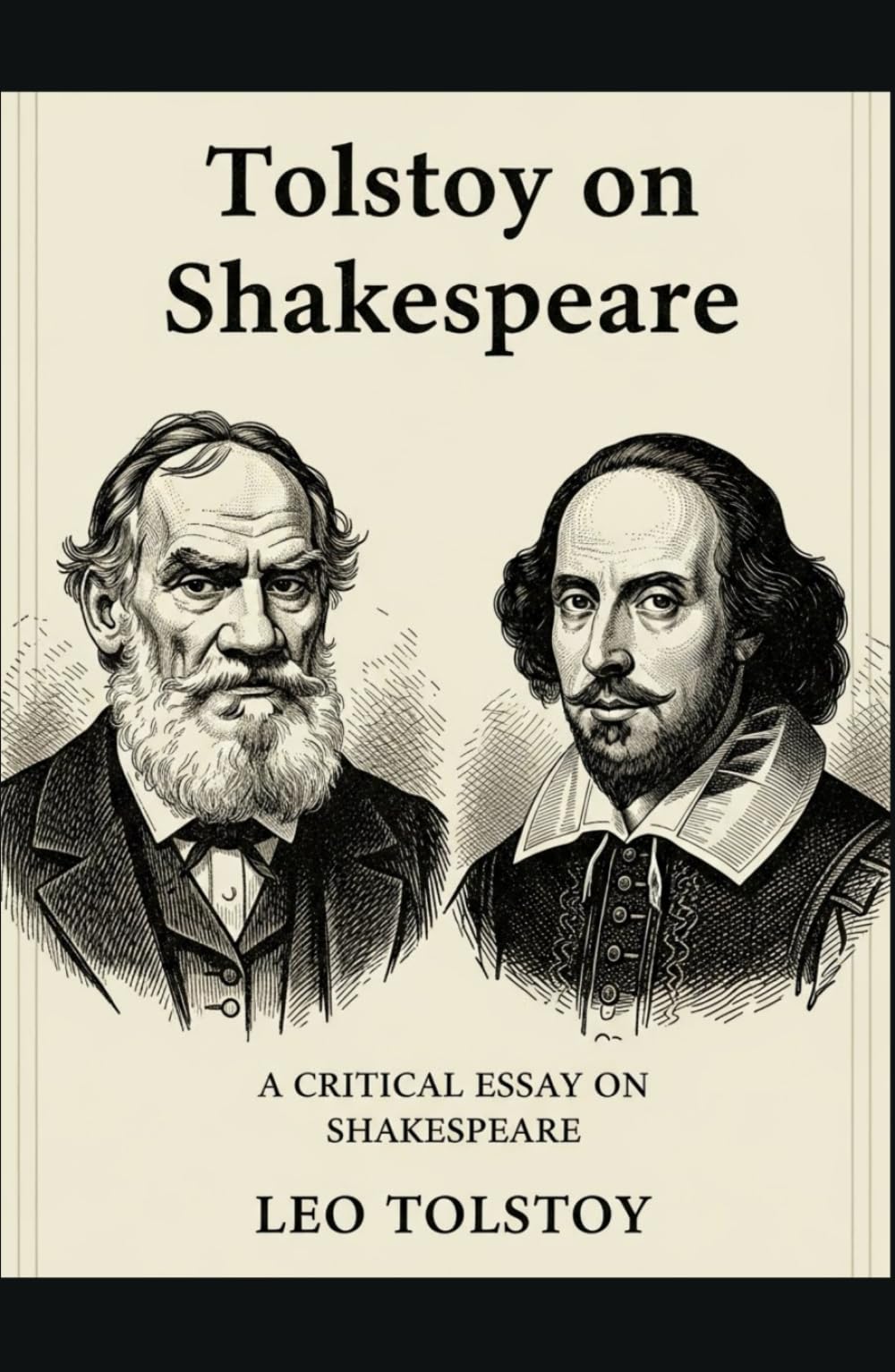 Tolstoy on Shakespeare: A CRITICAL ESSAY ON SHAKESPEARE