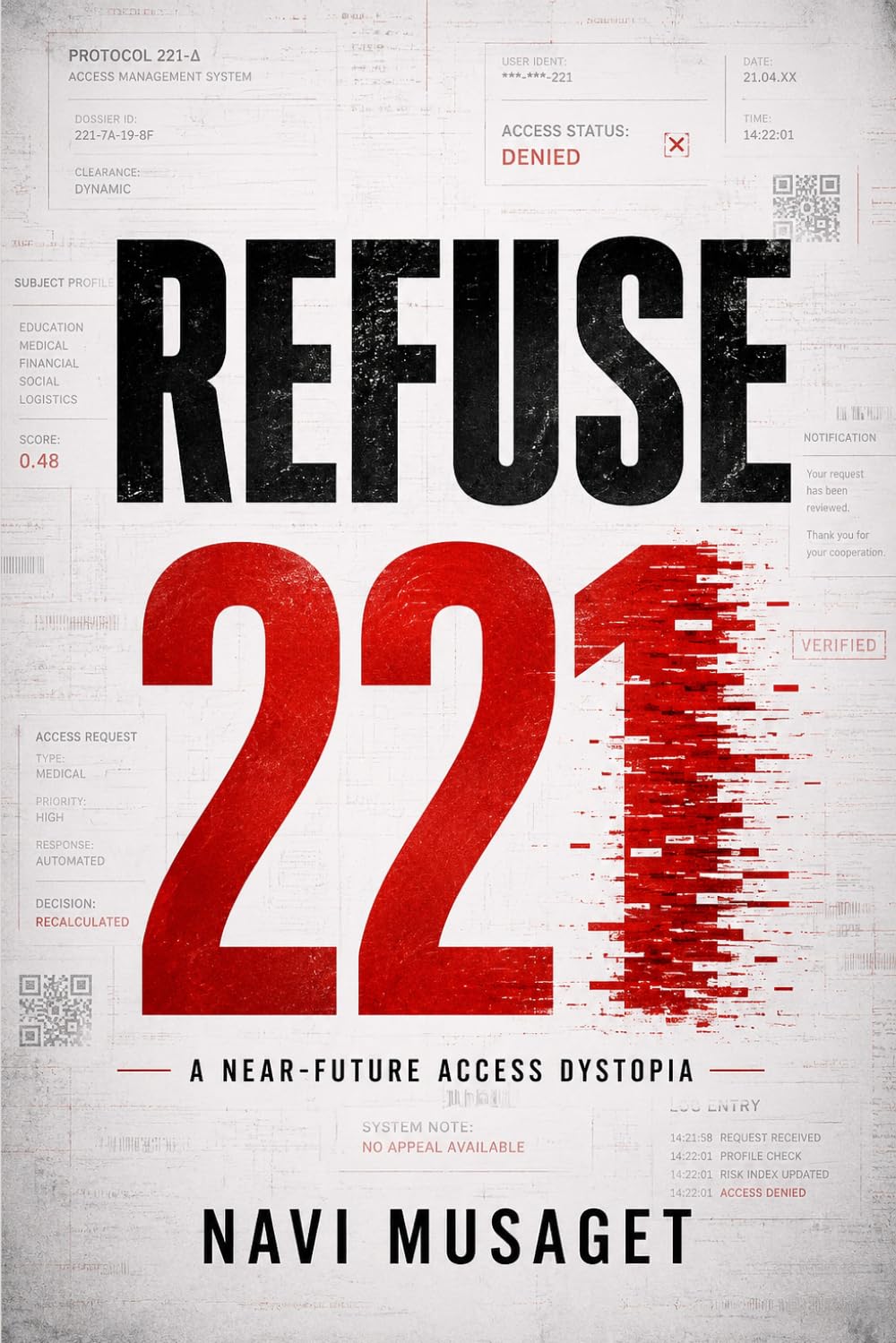 REFUSE 221: A Near-Future Access Dystopia (Systems of Harm)