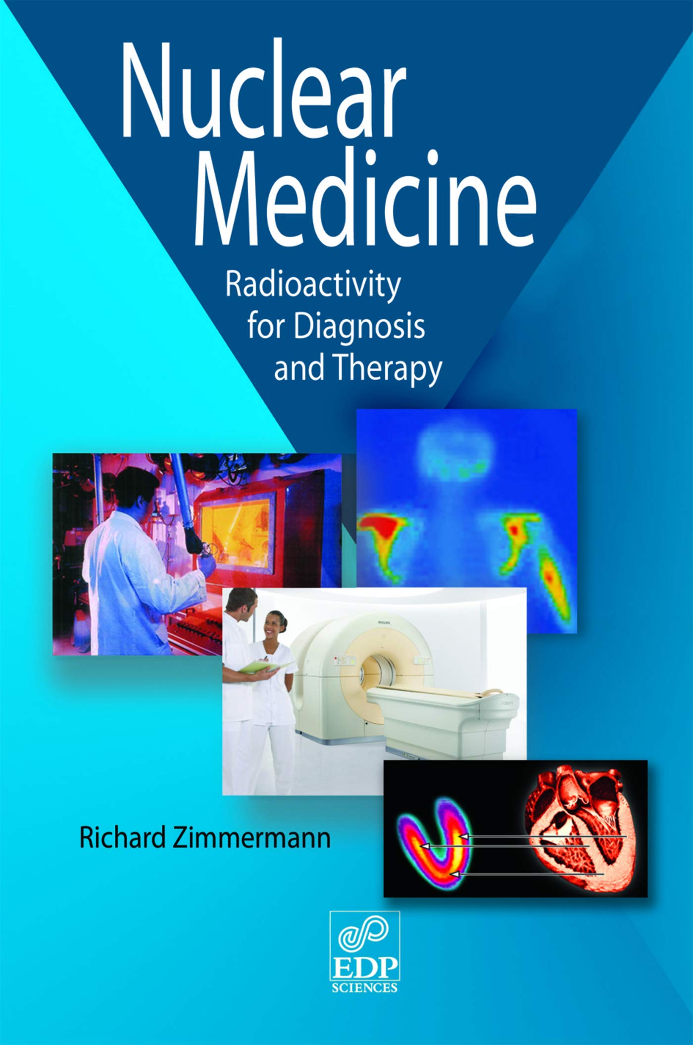 Nuclear Medicine: Radioactivity for diagnosis and therapy