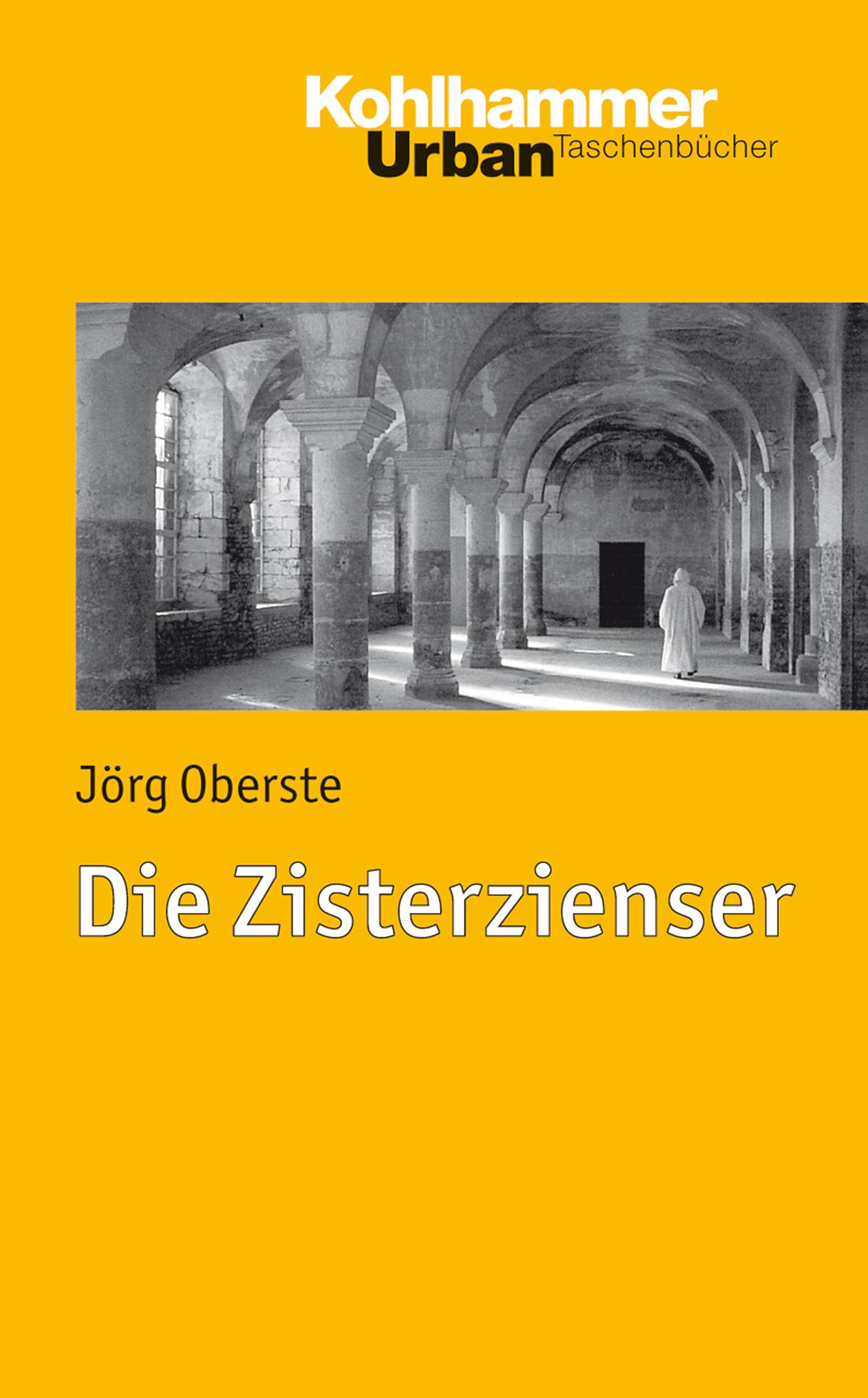 Geschichte der Christlichen Orden: Die Zisterzienser