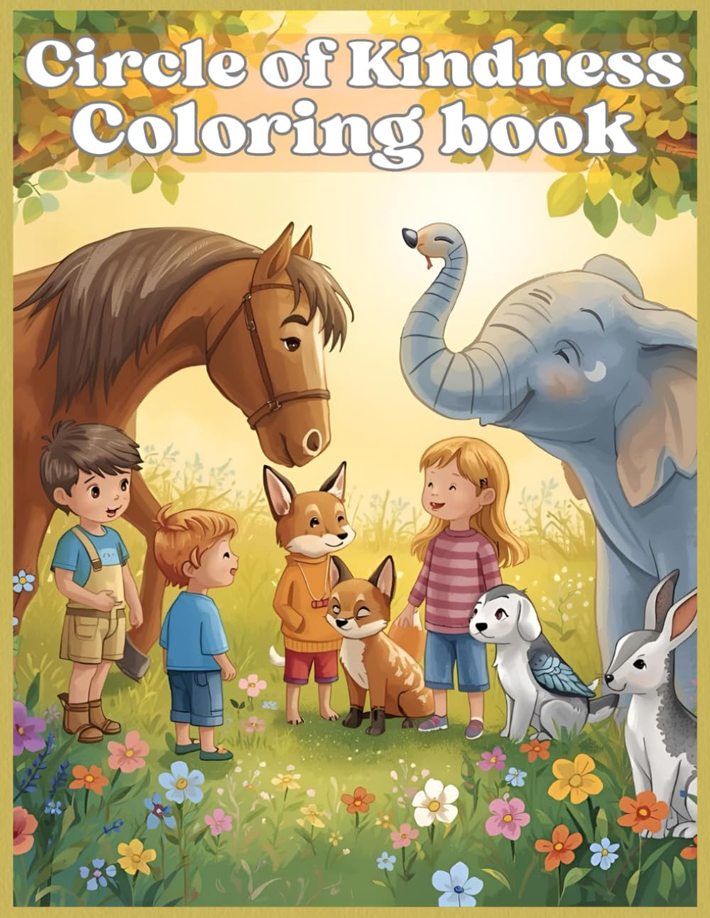 Circle of Kindness Coloring Book: Adorable Illustrations of showing kindness to animals