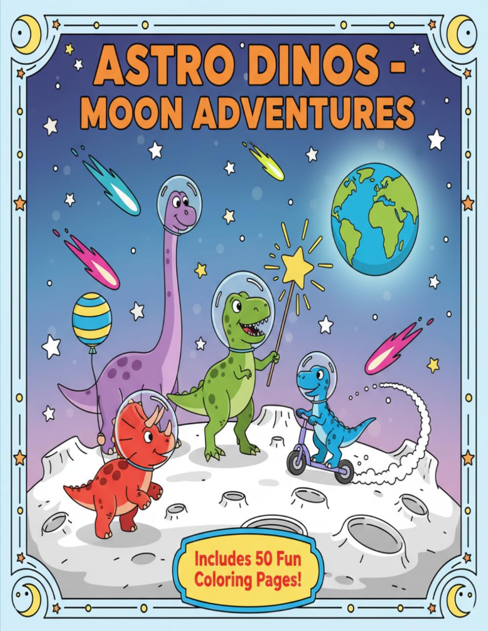 Astro Dinos Coloring Book: Cute Dinosaur Space Scenes for Kids Ages 4–8