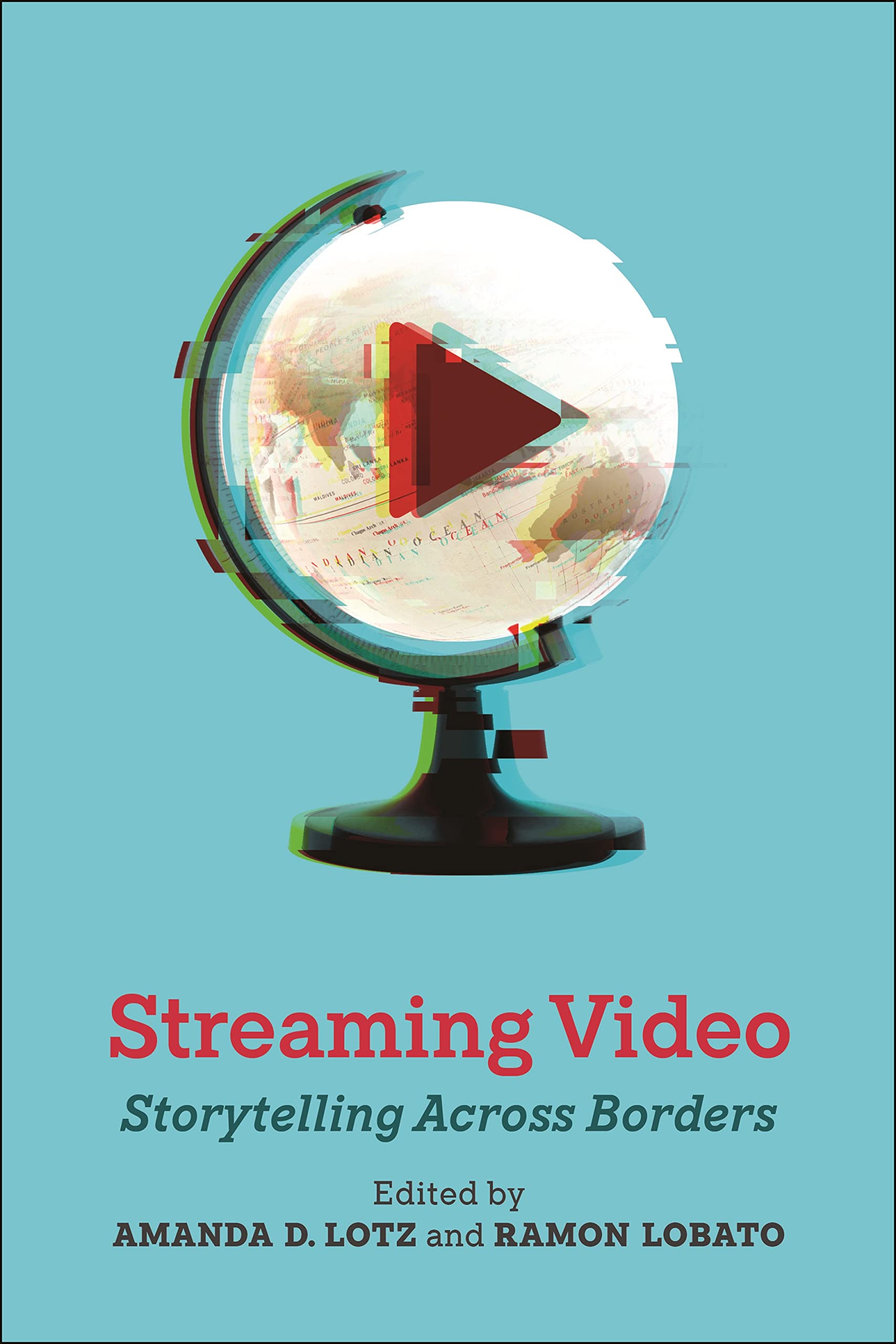 Streaming Video (Critical Cultural Communication)