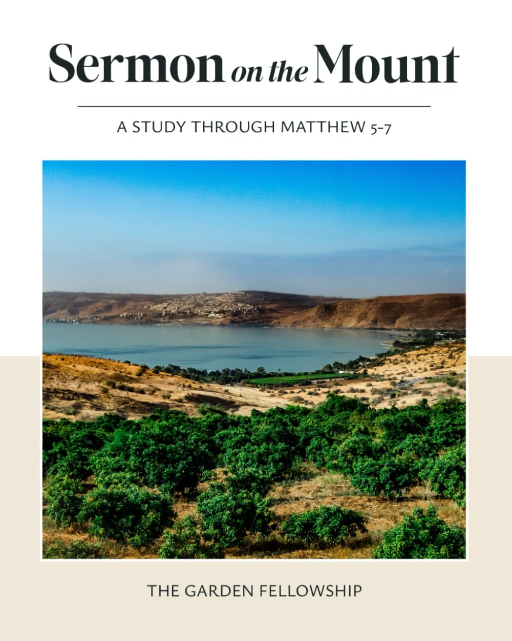 Sermon on the Mount: A Study Through Matthew 5-7