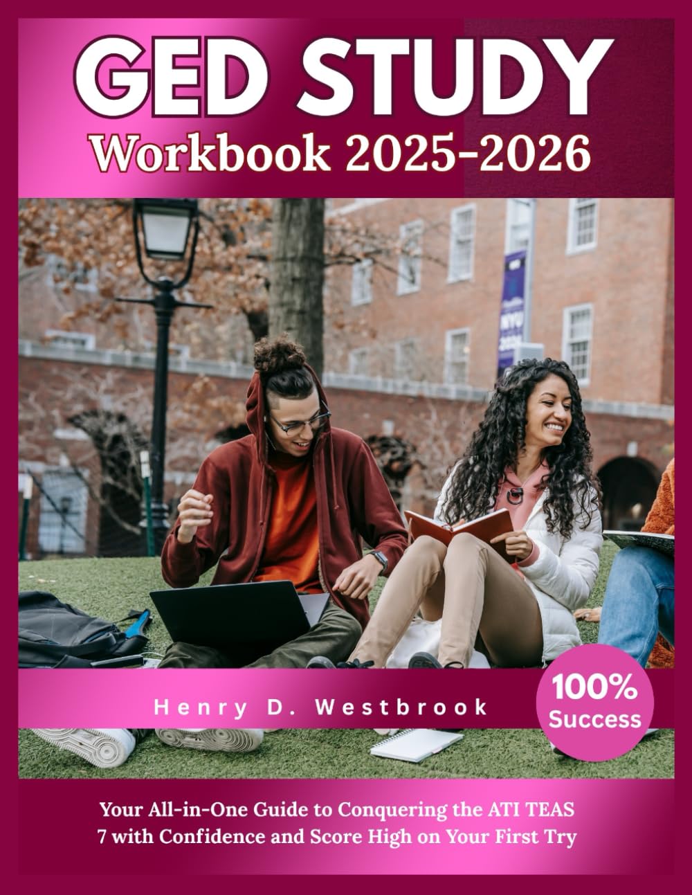GED Study Workbook 2025-2026: The Complete Study Guide with Practice Tests, Lessons, and Expert Strategies to Pass the GED Exam with Confidence