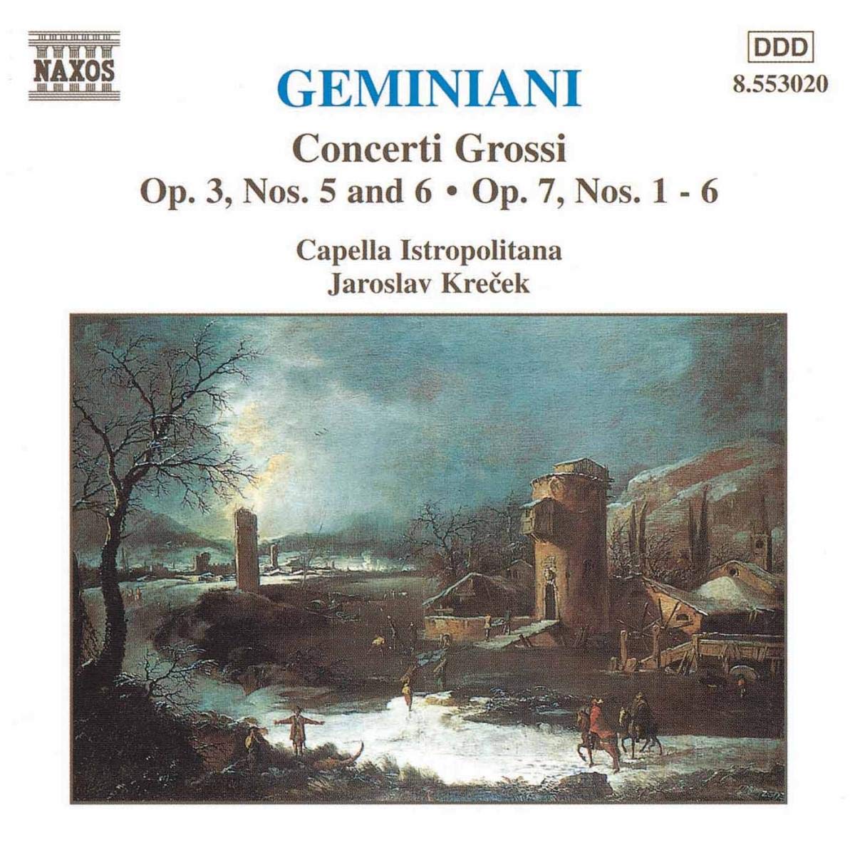 Geminiani: Concerti Grossi - Op. 3 Nos. 5 & 6; Op 7 Nos. 1-6