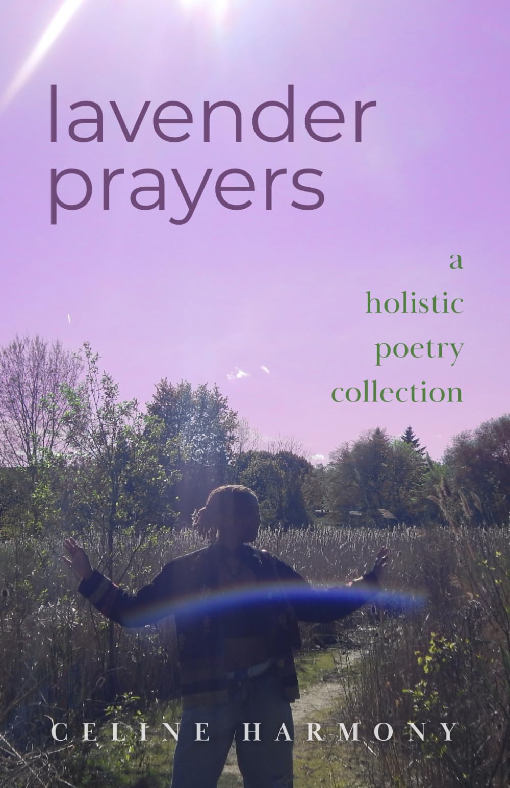 Lavender Prayers: A Holistic Poetry Collection