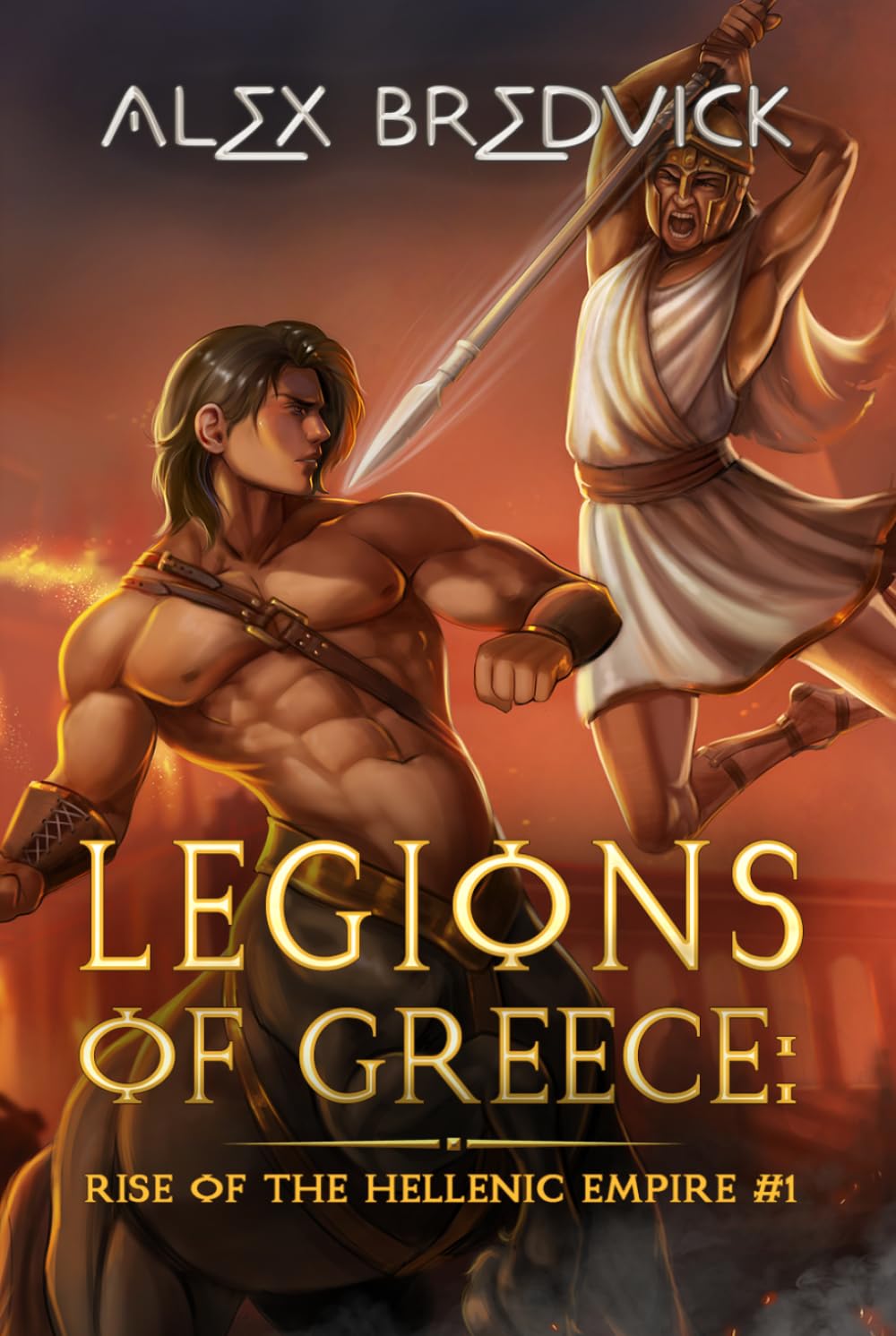 Legions of Greece: Rise of the Hellenic Empire (Book #1): A Historical Progression Fantasy Series