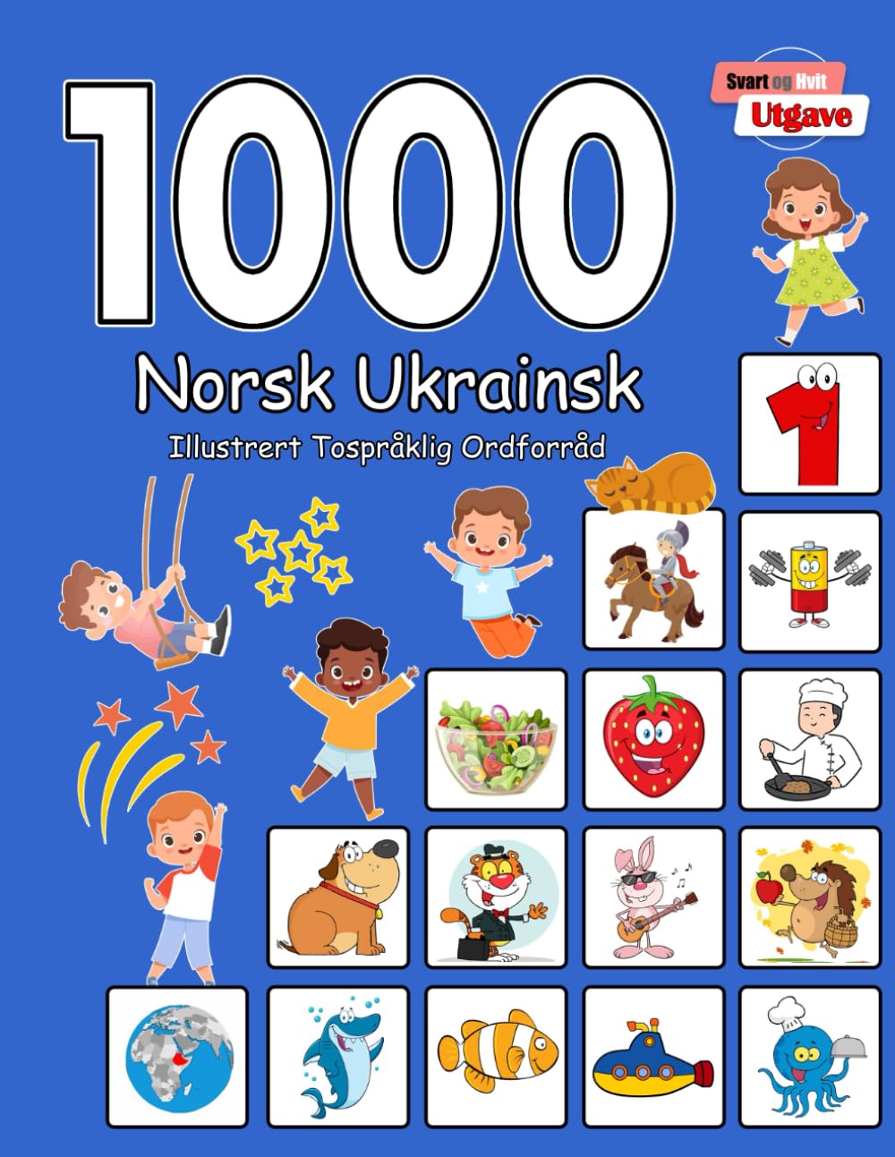 1000 Norsk Ukrainsk Illustrert Tospråklig Ordforråd (Svart og Hvit Utgave): Norwegian Ukrainian Language Learning