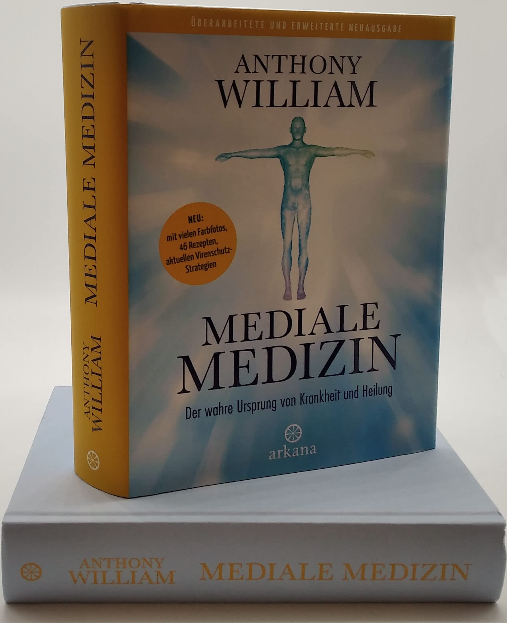 Mediale Medizin: Der wahre Ursprung von Krankheit und Heilung - Überarbeitete und erweiterte Neuausgabe. NEU: mit vielen Farbfotos, 46 Rezepten, aktuellen Virenschutz-Strategien