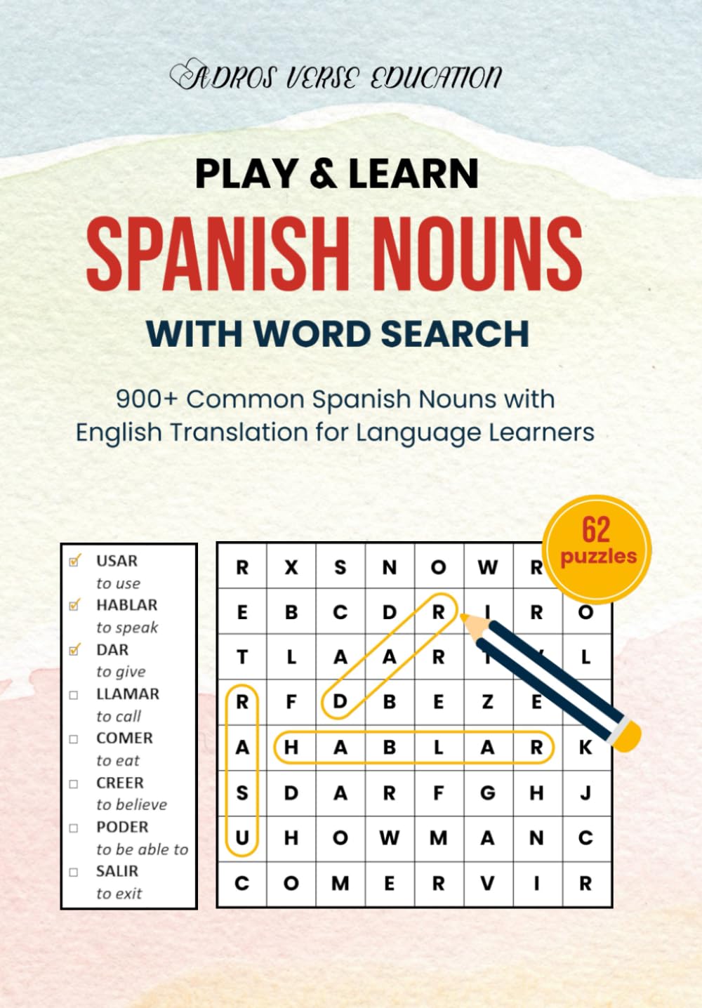 Play & Learn Spanish Nouns with Word Search: 900+ Common Spanish Nouns with English Translation for Language Learners (Play & Learn Languages with Word Search)