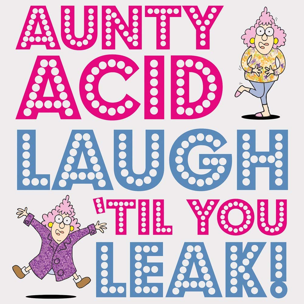 Gibbs Smith Aunty Acid Laugh 'Til You Leak!