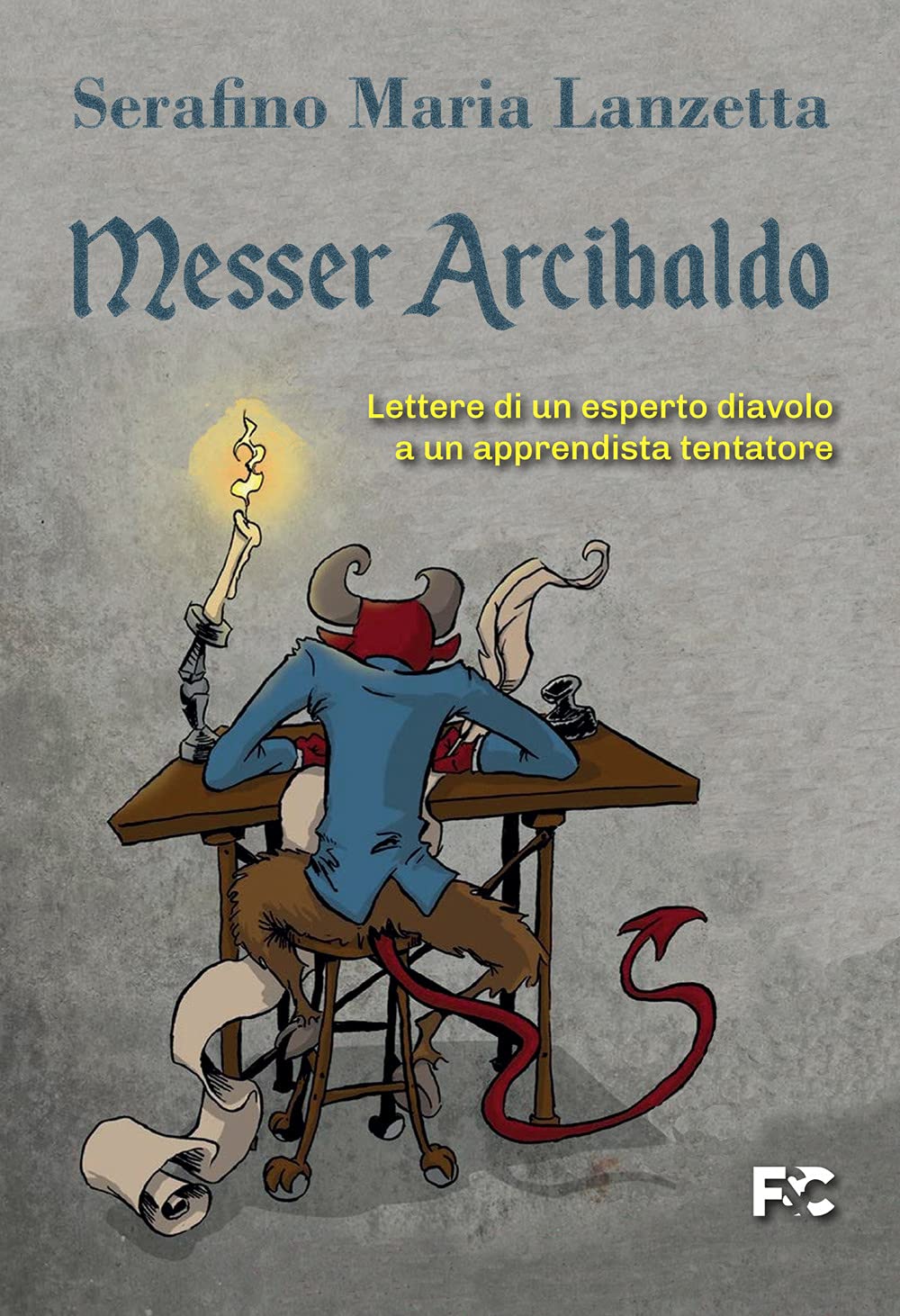 Messer Arcibaldo. Lettere Di Un Esperto Diavolo A Un Apprendista Tentatore - 4