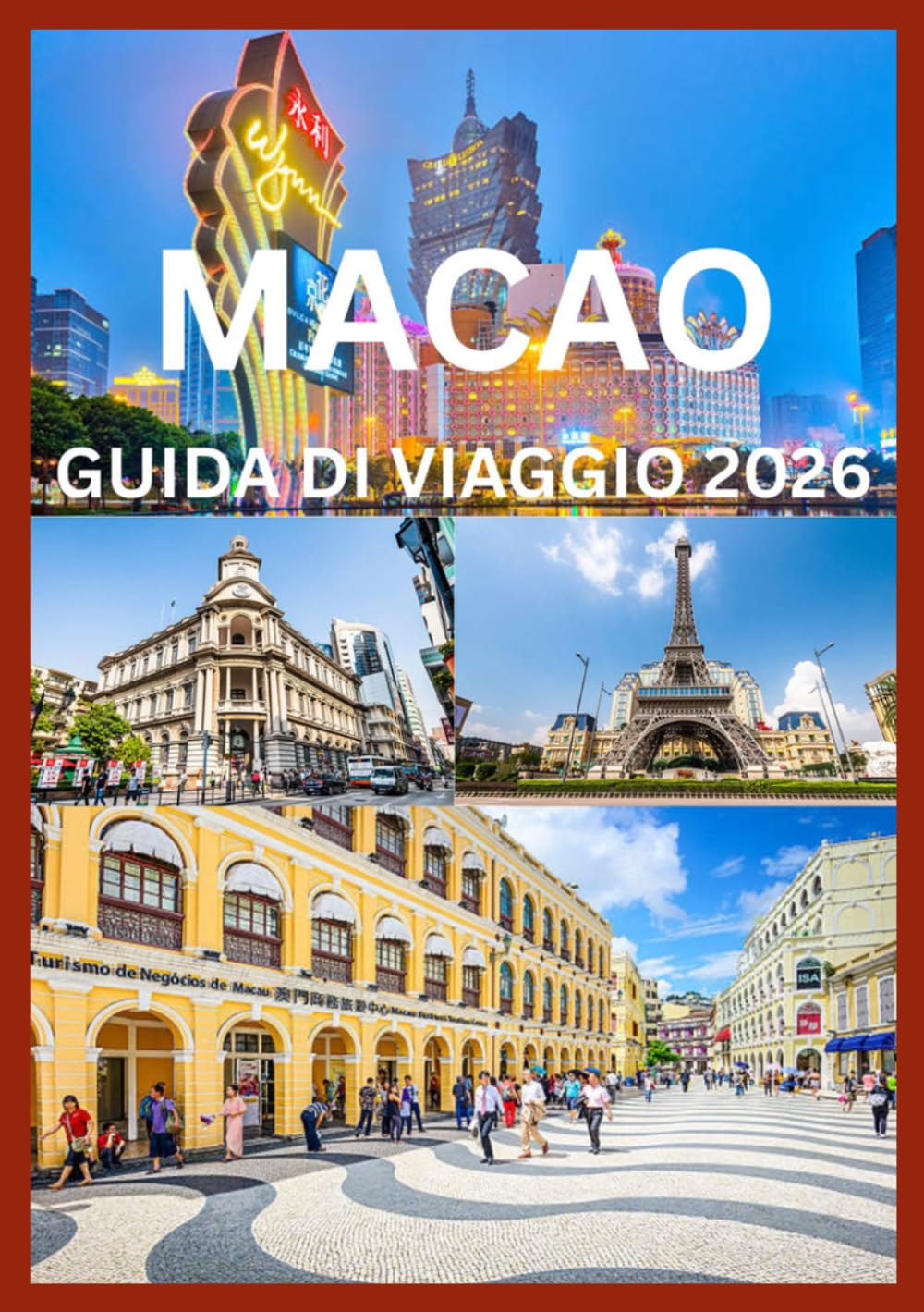 MACAO GUIDA DI VIAGGIO 2026: Tutto ciò che devi sapere per un'incredibile avventura a Macao