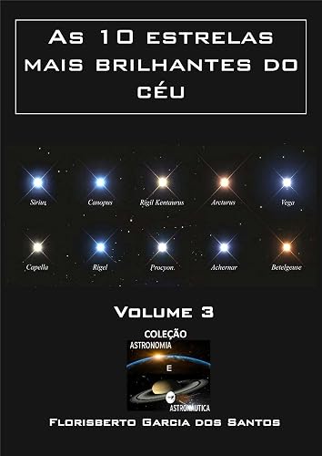 As 10 estrelas mais brilhantes do céu (Coleção Astronomia e Astronáutica Livro 4)