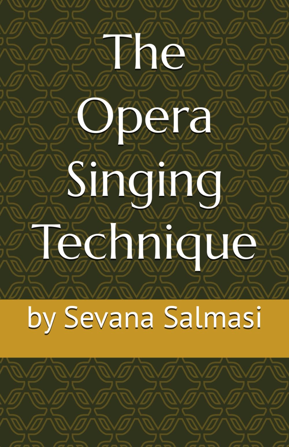 Opera Singing Technique: by Sevana Salmasi