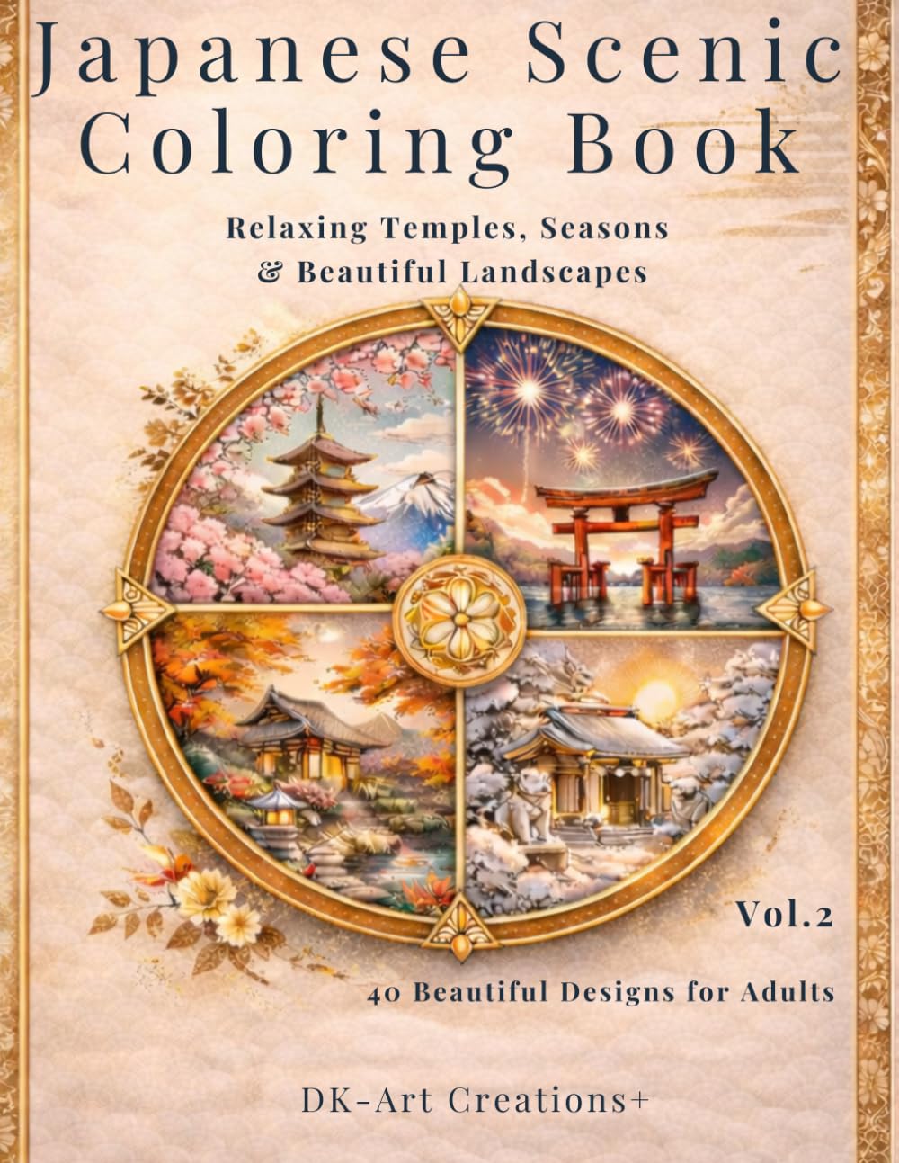 Japanese Scenic Coloring Book vol.2: Relaxing Temples, Seasons & Beautiful Landscapes