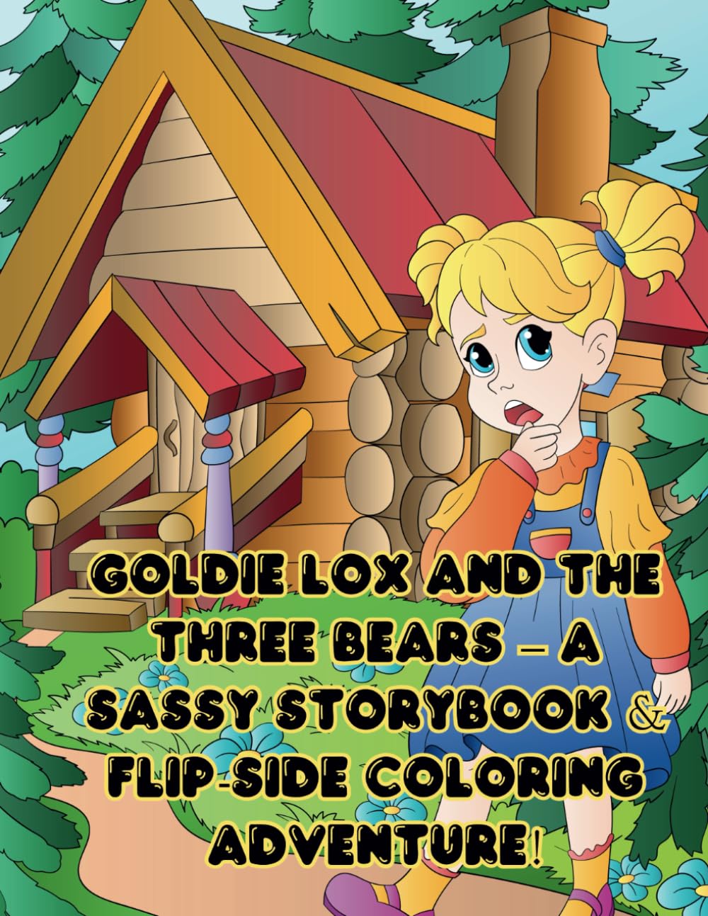 Goldie Lox and the Three Bears – A Sassy Storybook & Flip-Side Coloring Adventure!