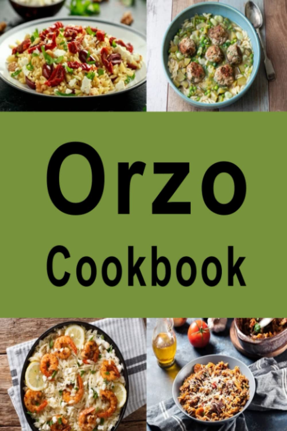 Orzo Cookbook (Pasta Recipes)