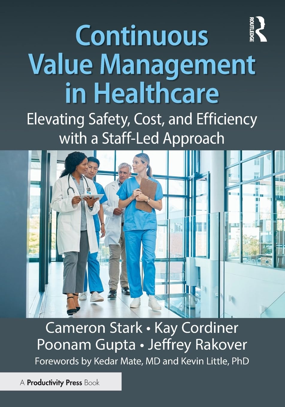 Continuous Value Management in Healthcare: Elevating Safety, Cost, and Efficiency with a Staff-Led Approach