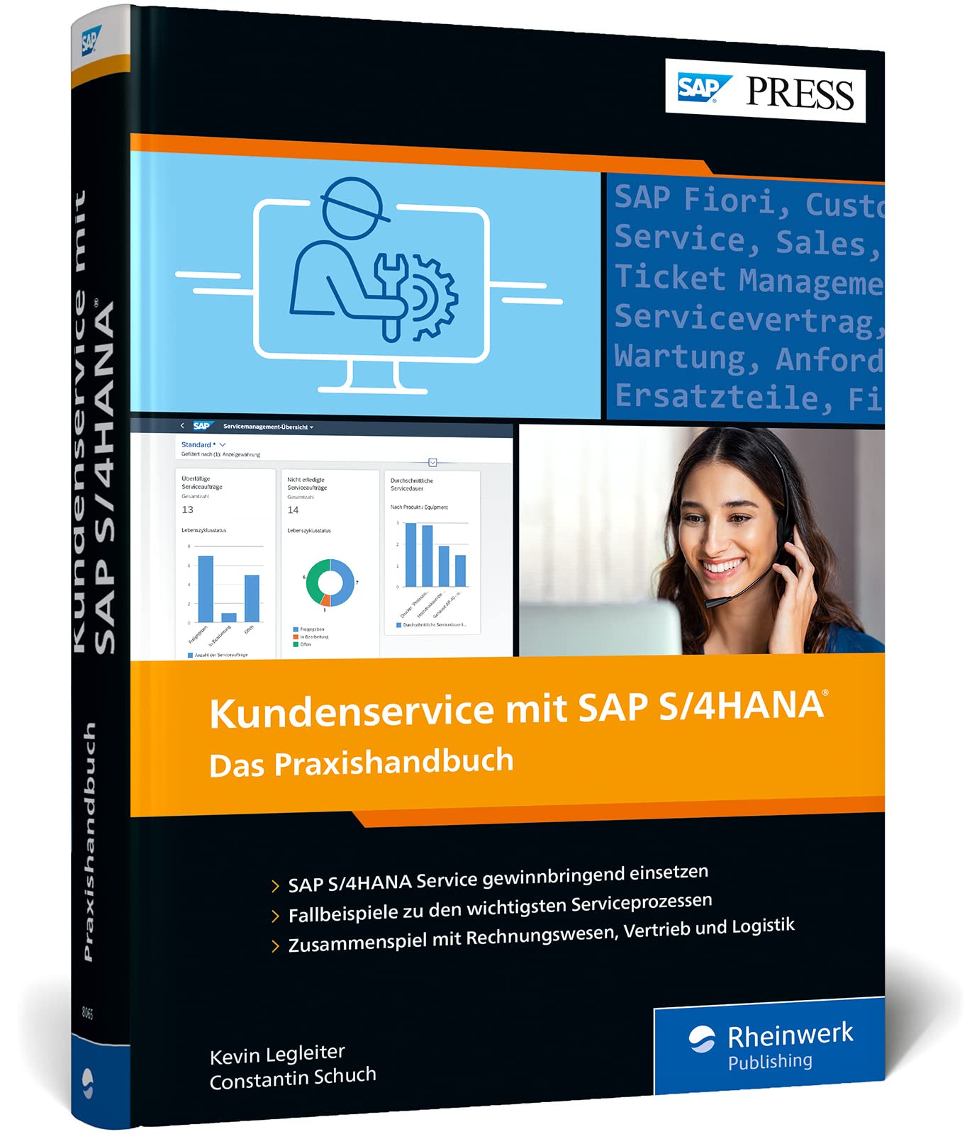 Kundenservice mit SAP S/4HANA: Ihr praktischer Leitfaden zur Kundenserviceabwicklung mit SAP S/4HANA Service (SAP PRESS)