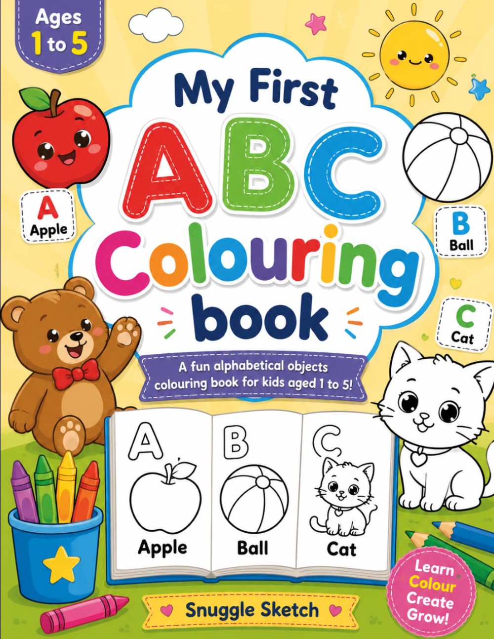 My First ABC Coloring Book: A Fun Alphabet Learning and Coloring Book for Toddlers and Preschool Kids Ages 1–5 | Learn Letters, Build Early Vocabulary, and Develop Fine Motor Skills