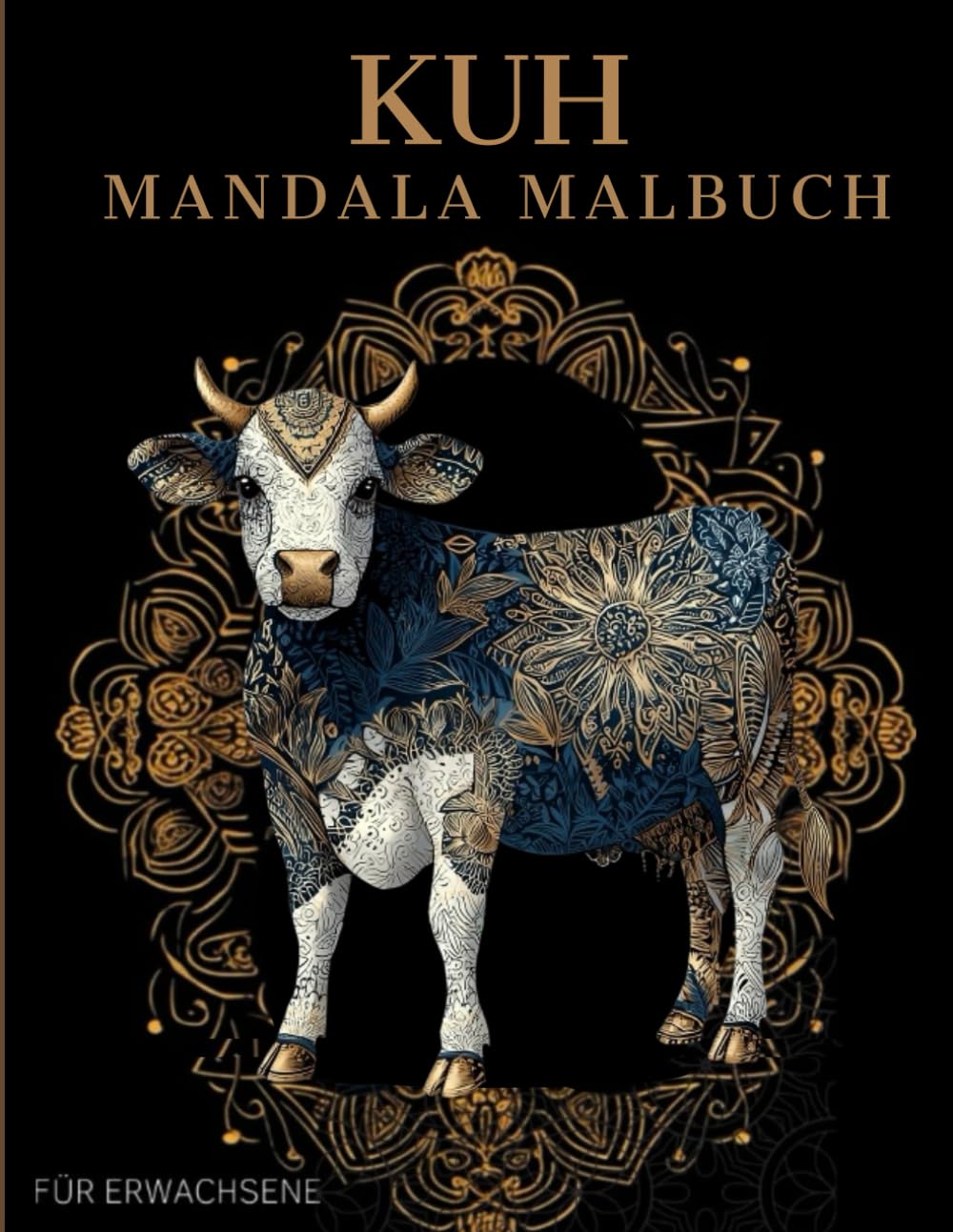 Kuh Mandala Malbuch: Kuh Ausmalbuch mit Mandala-Motiven für Erwachsene