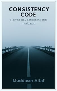 The Consistency Code: How to stay consistent and motivated