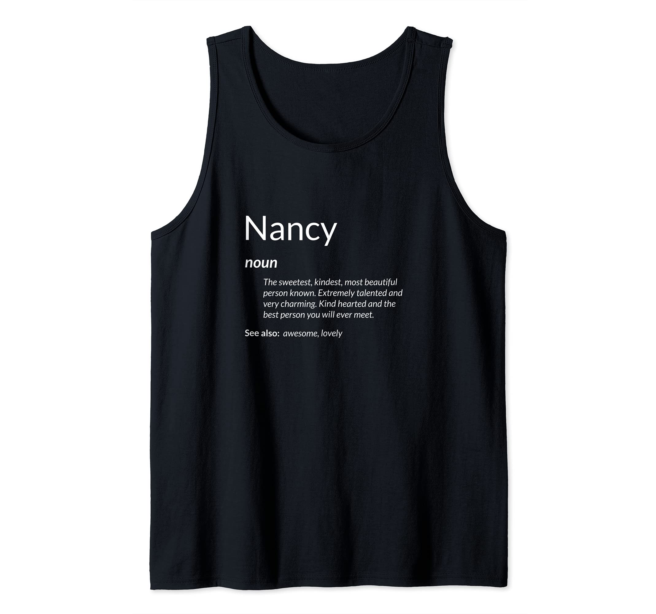 Fun Awesome Nancy's ApparelNancy Is Kind Hearted Funny Name Definition Nancy Tank Top
