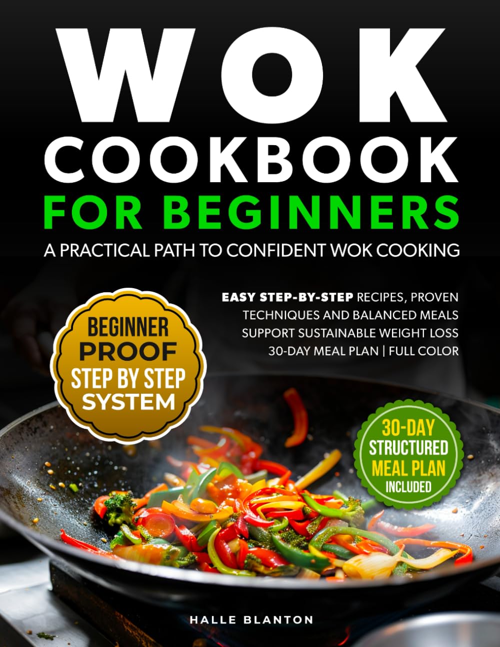 WOK COOKBOOK FOR BEGINNERS A PRACTICAL PATH TO CONFIDENT WOK COOKING