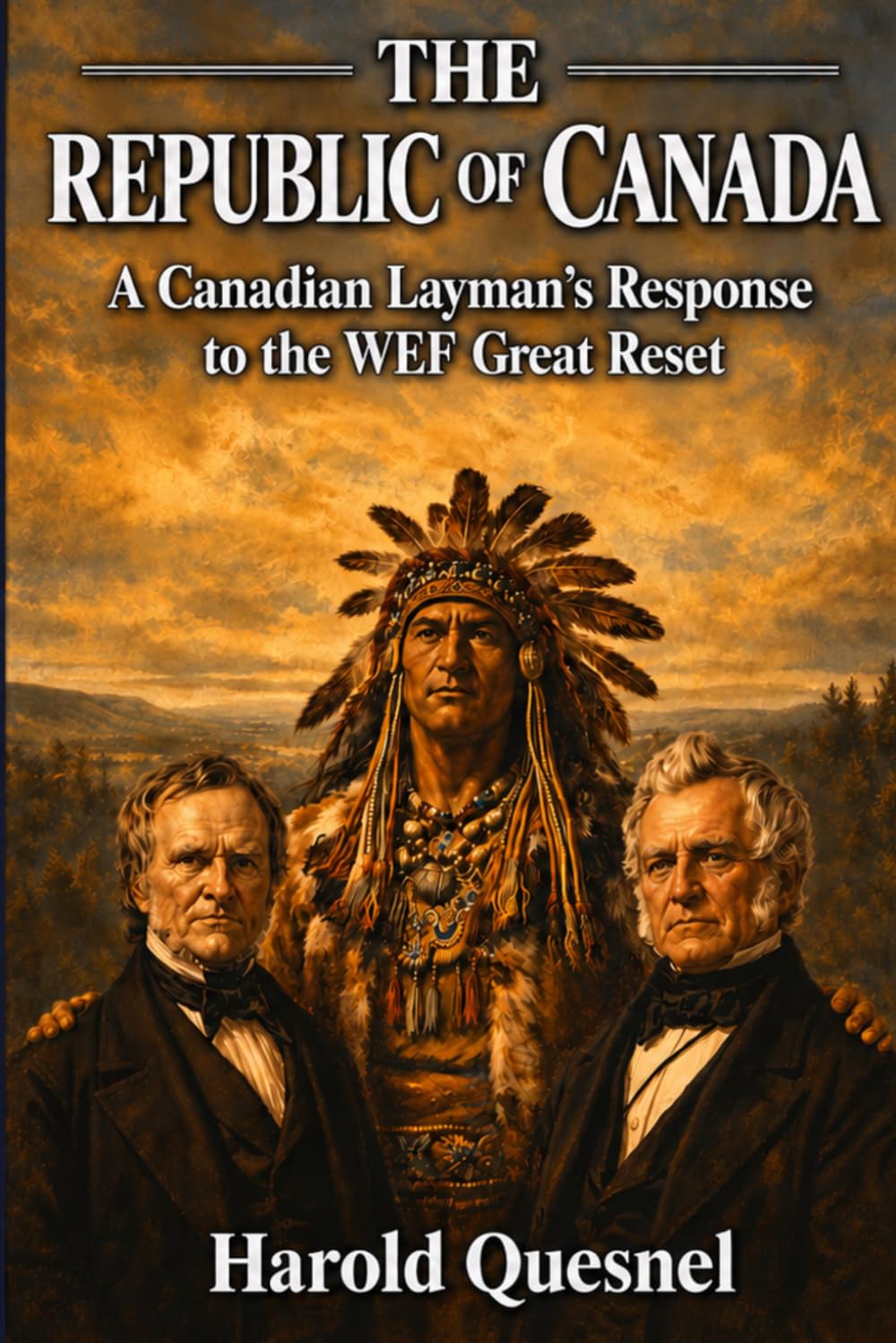 The Republic of Canada: A Canadian Layman's Response to the WEF Great Reset (The Sovereignty Series)