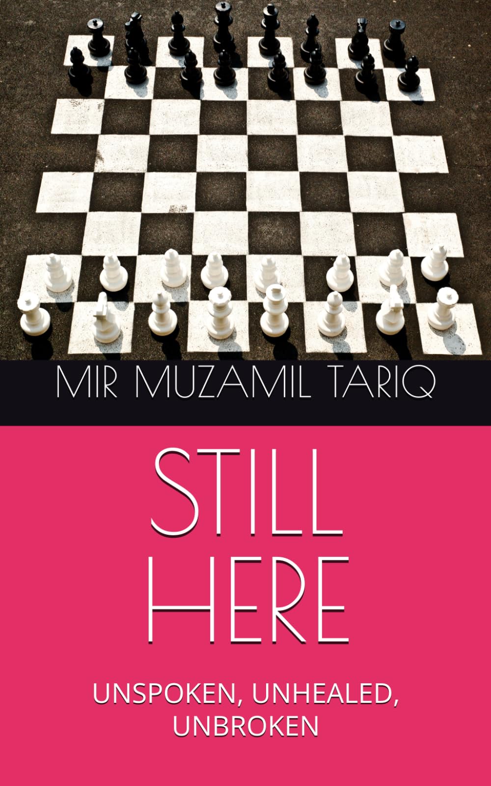 STILL HERE: UNSPOKEN, UNHEALED, UNBROKEN