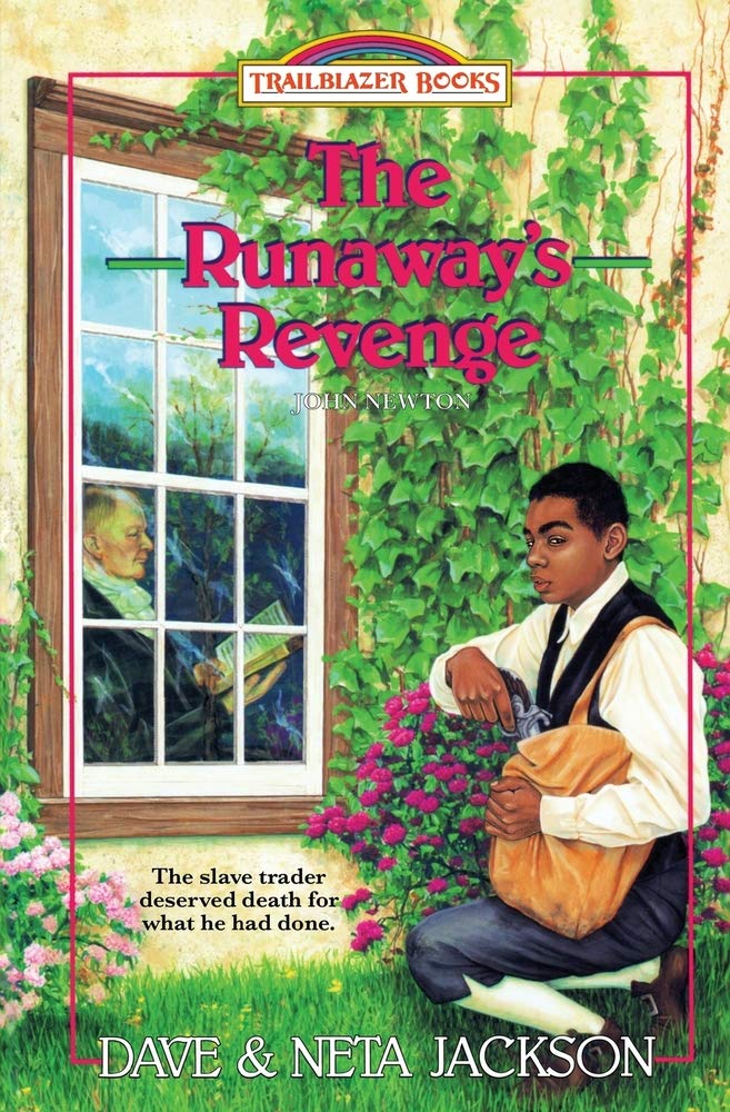 The Runaway's Revenge: Introducing John Newton: Volume 17 (Trailblazer Books)
