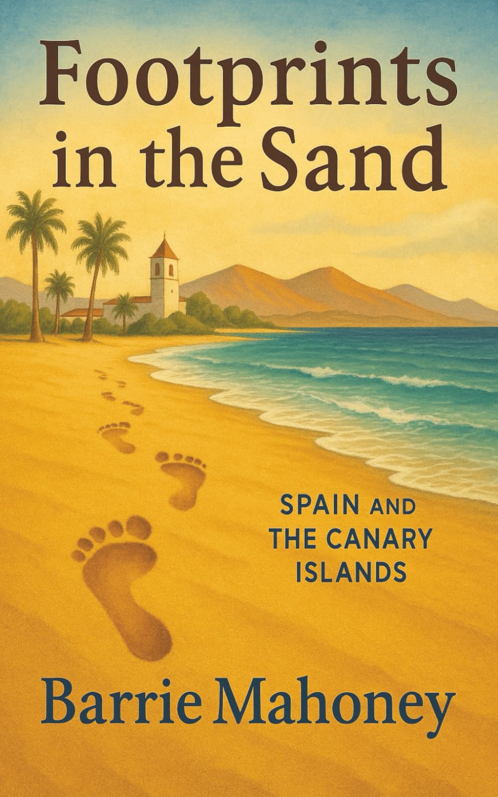 Footprints in the Sand: 8 (Letters from the Atlantic)
