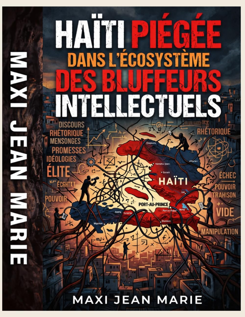 Haïti piégée dans l’écosystème des bluffeurs intellectuels: Comment les faux intellectuels ont pris en otage une nation