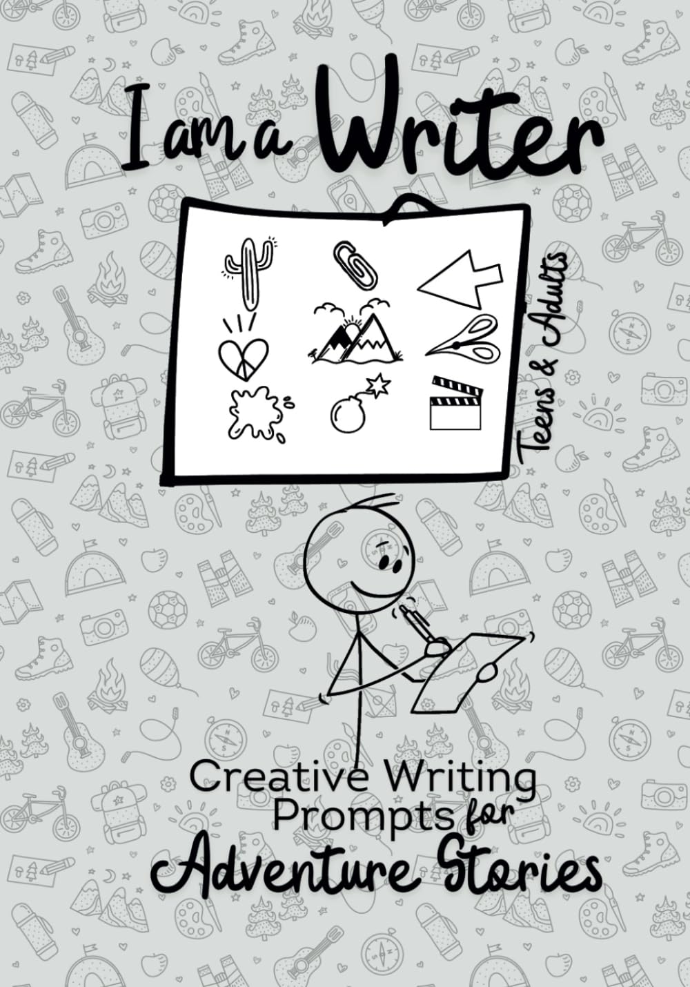 I am a Writer. Creative Writing Prompts: A Journal to Practice Storytelling Skills and Create Your Unique Adventure Stories for Teens and Adults