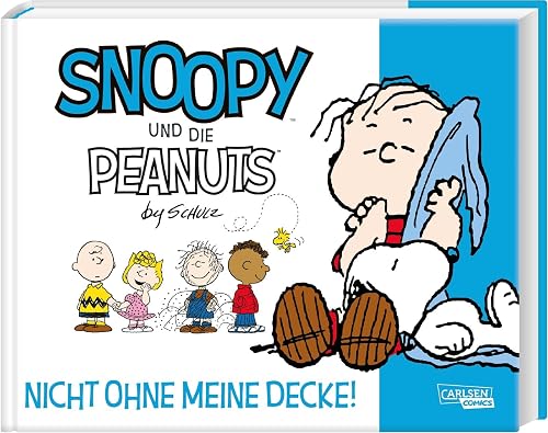 Snoopy und die Peanuts 2: Nicht ohne meine Decke!: Tolle Peanuts-Comics nicht nur für Kinder (2)