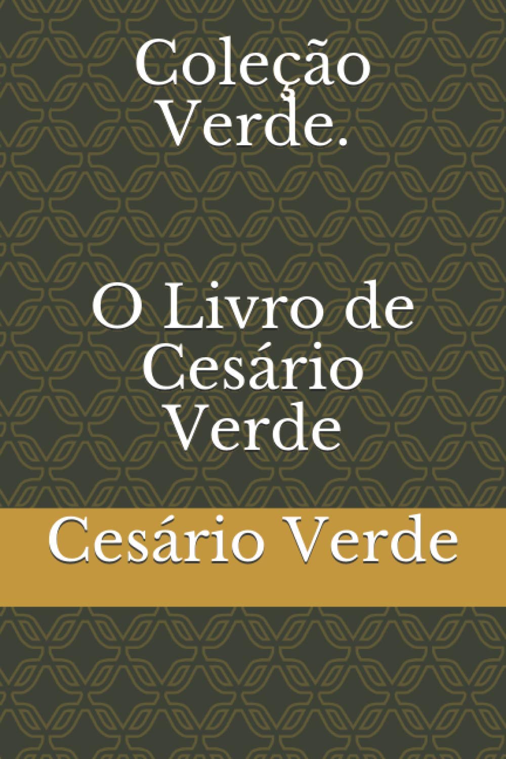 Coleção Verde. O Livro de Cesário Verde