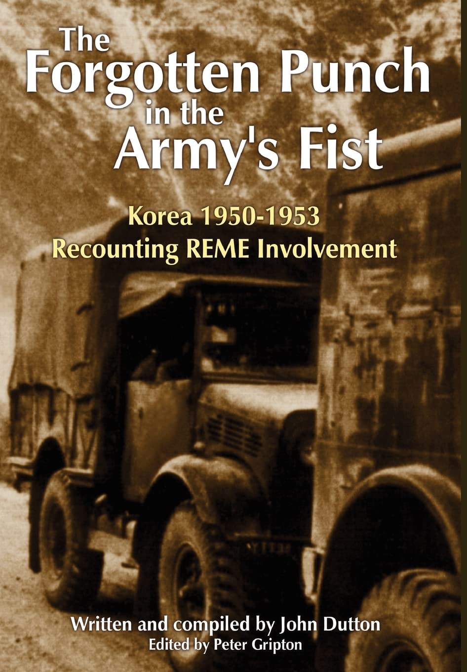 The Forgotten Punch in the Army's Fist: Korea 1950-53- Recounting REME Involvement