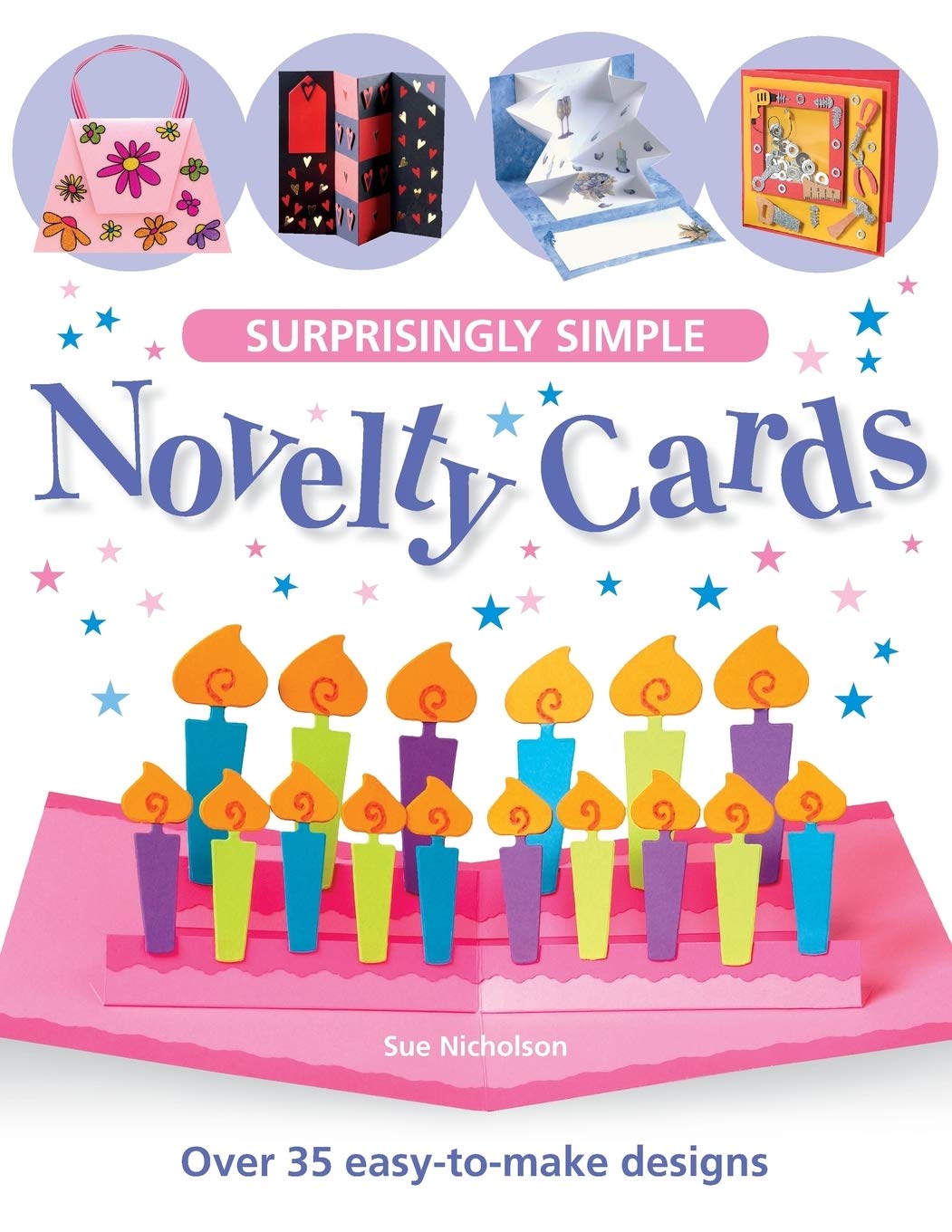 Surprisingly Simple Novelty Cards: Over 30 Easy-To-Make Designs