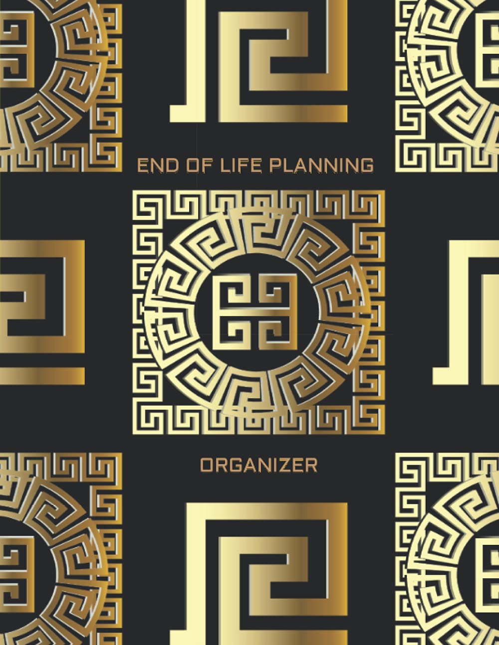END OF LIFE PLANNING ORGANIZER: Will and Estate Planning Organizer - Putting Things in Order for My Family (Peace of Mind Planner, 8.5x11)