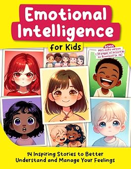 Emotional Intelligence for Kids 14 Inspiring Stories to Better Understand and Manage Your Feelings Growing Up with Joy