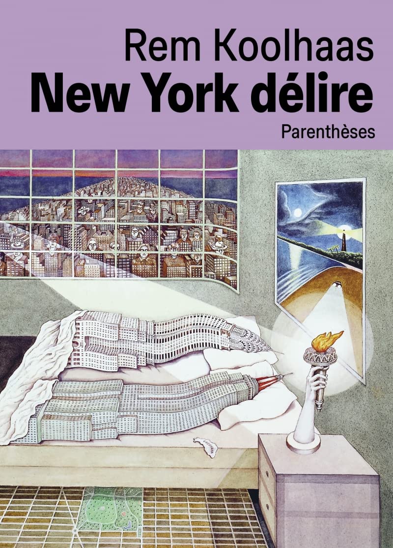 New York délire: Un manifeste rétroactif pour Manhattan